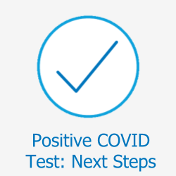 Positive COVID Test Next Stpes 